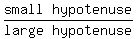 matrix%281%2C2%2Csmall%2Chypotenuse%29%2Fmatrix%281%2C2%2Clarge%2Chypotenuse%29
