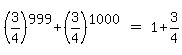 matrix%281%2C3%2C%0D%0A%283%2F4%29%5E999%2B%283%2F4%29%5E1000%2C%22%22=%22%22%2C1%2B3%2F4%29