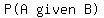 matrix%281%2C3%2C%22P%28A%22%2Cgiven%2C%22B%29%22%29