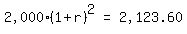 matrix%281%2C3%2C+%222%2C000%22%281+%2B+r%29%5E2%2C+%22=%22%2C+%222%2C123.60%22%29