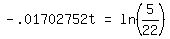 matrix%281%2C3%2C+-+.01702752t%2C+%22=%22%2C+ln%285%2F22%29%29