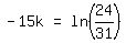 matrix%281%2C3%2C+-+15k%2C+%22=%22%2C+ln+%2824%2F31%29%29