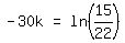 matrix%281%2C3%2C+-+30k%2C+%22=%22%2C+ln%2815%2F22%29%29
