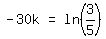 matrix%281%2C3%2C+-+30k%2C+%22=%22%2C+ln+%283%2F5%29%29