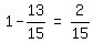 matrix%281%2C3%2C+1+-+13%2F15%2C+%22=%22%2C+2%2F15%29