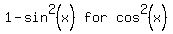 matrix%281%2C3%2C+1+-+sin%5E2+%28x%29%2C+for%2C+cos%5E2+%28x%29%29