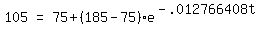 matrix%281%2C3%2C+105%2C+%22=%22%2C+75+%2B+%28185+-+75%29e%5E%28-+.012766408t%29%29%29