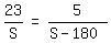 matrix%281%2C3%2C+23%2FS%2C+%22=%22%2C+5%2F%28S+-+180%29%29