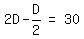 matrix%281%2C3%2C+2D+-+D%2F2%2C+%22=%22%2C+30%29