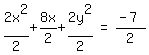 matrix%281%2C3%2C+2x%5E2%2F2+%2B+8x%2F2+%2B+2y%5E2%2F2%2C+%22=%22%2C+%28-+7%29%2F2%29