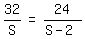 matrix%281%2C3%2C+32%2FS%2C+%22=%22%2C+24%2F%28S+-+2%29%29