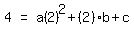 matrix%281%2C3%2C+4%2C+%22=%22%2C+a%282%29%5E2+%2B+%282%29b+%2B+c%29
