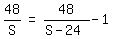 matrix%281%2C3%2C+48%2FS%2C+%22=%22%2C+48%2F%28S+-+24%29+-+1%29