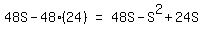 matrix%281%2C3%2C+48S+-+48%2824%29%2C+%22=%22%2C++48S+-+S%5E2+%2B+24S%29