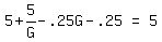 matrix%281%2C3%2C+5+%2B+5%2FG+-+.25G+-+.25%2C+%22=%22%2C+5%29