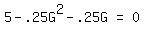 matrix%281%2C3%2C+5+-+.25G%5E2+-+.25G%2C+%22=%22%2C+0%29
