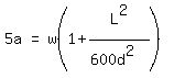 matrix%281%2C3%2C+5a%2C+%22=%22%2C+w%281+%2B+L%5E2%2F%28600d%5E2%29%29%29