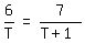 matrix%281%2C3%2C+6%2FT%2C+%22=%22%2C+7%2F%28T+%2B+1%29%29