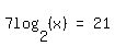 matrix%281%2C3%2C+7log%282%2C+%28x%29%29%2C+%22=%22%2C+21%29
