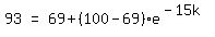matrix%281%2C3%2C+93%2C+%22=%22%2C+69+%2B+%28100+-+69%29+%2A+e%5E%28-+15k%29%29