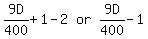 matrix%281%2C3%2C+9D%2F400+%2B+1++-++2%2C+or%2C+9D%2F400++-++1%29