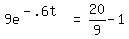 matrix%281%2C3%2C+9e%5E%28-+.6t%29%2C+%22=%22%2C+20%2F9+-+1%29