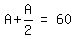 matrix%281%2C3%2C+A+%2B+A%2F2%2C+%22=%22%2C+60%29