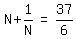 matrix%281%2C3%2C+N+%2B+1%2FN%2C+%22=%22%2C+37%2F6%29