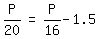 matrix%281%2C3%2C+P%2F20%2C+%22=%22%2C+P%2F16++-++1.5%29