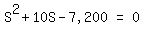 matrix%281%2C3%2C+S%5E2+%2B+10S+-+%227%2C200%22%2C+%22=%22%2C+0%29