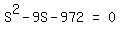 matrix%281%2C3%2C+S%5E2++-++9S++-++972%2C+%22=%22%2C+0%29