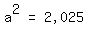 matrix%281%2C3%2C+a%5E2%2C+%22=%22%2C+%222%2C025%22%29