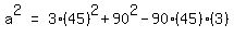 matrix%281%2C3%2C+a%5E2%2C+%22=%22%2C+3%2845%29%5E2+%2B+90%5E2+-+90%2845%29%283%29%29