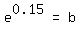 matrix%281%2C3%2C+e%5E0.15%2C+%22=%22%2C+b%29