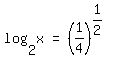 matrix%281%2C3%2C+log+%282%2C+x%29%2C+%22=%22%2C+%281%2F4%29%5E%281%2F2%29%29