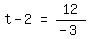 matrix%281%2C3%2C+t+-+2%2C+%22=%22%2C+12%2F%28-+3%29%29