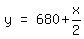 matrix%281%2C3%2C+y%2C+%22=%22%2C+680+%2B+x%2F2%29