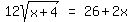 matrix%281%2C3%2C12sqrt%28x%2B4%29%2C%22=%22%2C26%2B2x+%29