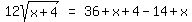 matrix%281%2C3%2C12sqrt%28x%2B4%29%2C%22=%22%2C36%2Bx%2B4-14%2Bx+%29