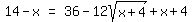 matrix%281%2C3%2C14-x%2C+%22=%22%2C+36-12sqrt%28x%2B4%29%2Bx%2B4+++%29