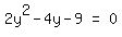 matrix%281%2C3%2C2y%5E2-4y-9%2C%22=%22%2C0%29