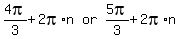 matrix%281%2C3%2C4pi%2F3%2B2pi%2An%2Cor%2C5pi%2F3%2B2pi%2An%29