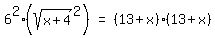 matrix%281%2C3%2C6%5E2%28sqrt%28x%2B4%29%5E2%29%2C%22=%22%2C%2813%2Bx%29%2813%2Bx%29+%29