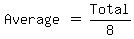 matrix%281%2C3%2CAverage%2C%22%22=%22%22%2CTotal%2F8%29