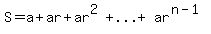 matrix%281%2C3%2CS+=+a+%2B+ar+%2B+ar%5E2%2C+%22%2B+...+%2B+%22%2Car%5E%28n-1%29%29