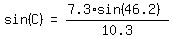 matrix%281%2C3%2Csin%28C%29%2C%22=%22%2C%287.3%2Asin%2846.2%29%29%2F10.3%29