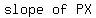 matrix%281%2C3%2Cslope%2Cof%2CPX%29