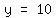 matrix%281%2C3%2Cy%2C%22=%22%2C10%29