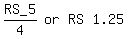 matrix%281%2C4%2C+%22RS_5%22%2F4%2C+or%2C+RS%2C+%221.25%22%29