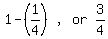 matrix%281%2C4%2C+1+-+%281%2F4%29%2C+%22%2C%22%2C+or%2C+3%2F4%29